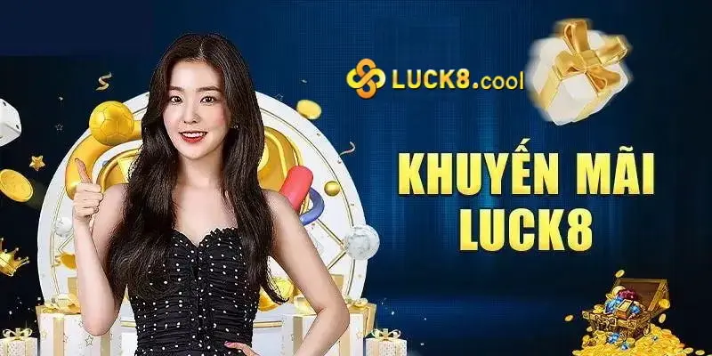 Luck8: Thưởng 88k & 100% tiền khi đăng ký thành viên mới