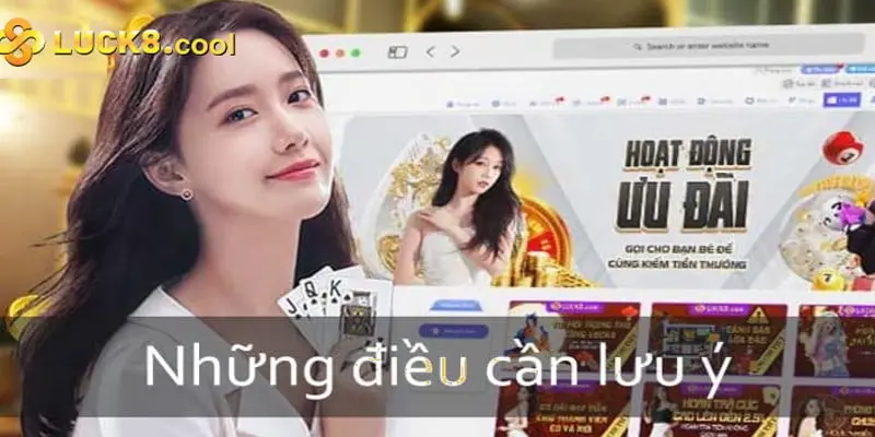 Lưu ý những điều trên khi đăng nhập vào nhà cái Luck8